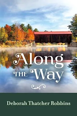 E-Book (epub) Along The Way von Deborah Thatcher Robbins