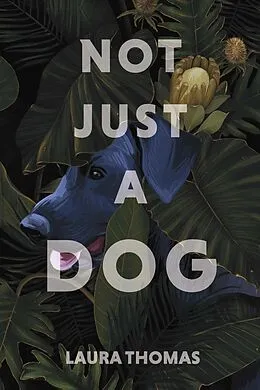 E-Book (epub) Not Just a Dog von Laura Thomas