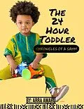 E-Book (epub) 24 Hour Toddler von Arra Amaru