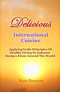 E-Book (epub) Delicious International Cuisine von Scott Peterson