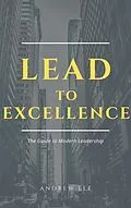 E-Book (epub) Lead to Excellence von Andrew Lee