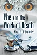 E-Book (epub) Phe and the Work of Death von Mary R. H. Demmler