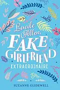 E-Book (epub) Lucile Allen, Fake Girlfriend Extraordinaire von Suzanne Glidewell