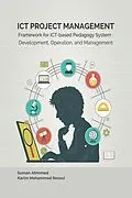 E-Book (epub) ICT Project Management von Suman Ahmmed, Karim Mohammed Rezaul