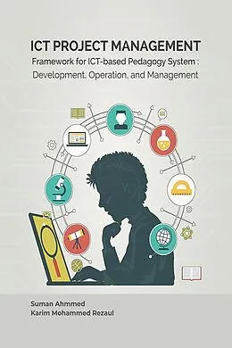E-Book (epub) ICT Project Management von Suman Ahmmed, Karim Mohammed Rezaul