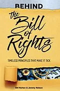 E-Book (epub) Behind the Bill of Rights von Bill Norton, Jeremy Nelson