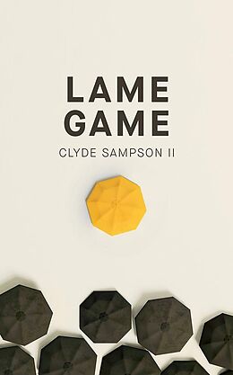 eBook (epub) Lame Game de Clyde Sampson Ii