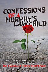 eBook (epub) Confessions of a Murphy's Law Child de Franklin Titus Thompson