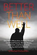 E-Book (epub) Better Than Well von Michael Prichard M. S.