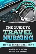 E-Book (epub) Guide to Travel Nursing von Brenda H. Pate RN BSN Mba, Michele L. Turner RN BSN