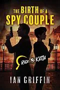 E-Book (epub) Birth of a Spy Couple von Ian Griffin