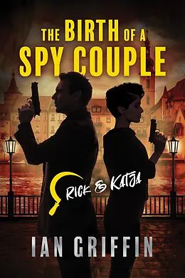 E-Book (epub) Birth of a Spy Couple von Ian Griffin