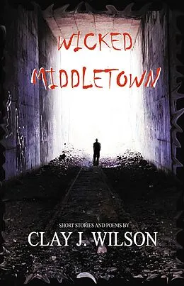 E-Book (epub) Wicked Middletown von Clay J. Wilson