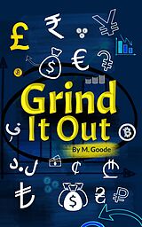 eBook (epub) Grind It Out de M. Goode