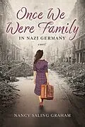 E-Book (epub) Once We Were Family von Nancy Saling Graham
