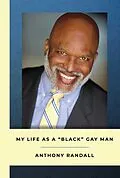 E-Book (epub) My Life As A Black Gay Man von Anthony Randall