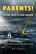 E-Book (epub) PARENTS! Provide Truth to Your Children von Ruth A. Reppert