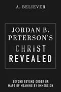 E-Book (epub) Jordan B. Peterson's Christ Revealed von A. Believer