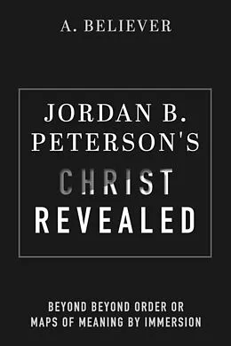 E-Book (epub) Jordan B. Peterson's Christ Revealed von A. Believer