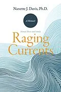E-Book (epub) Raging Currents von Ph. D. Nanette J. Davis