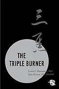 E-Book (epub) Triple Burner von Leon I. Hammer Md, Kye Peven ND Dsom