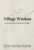 E-Book (epub) Village Wisdom von John Christensen, Trent Carlson, Scott Christensen
