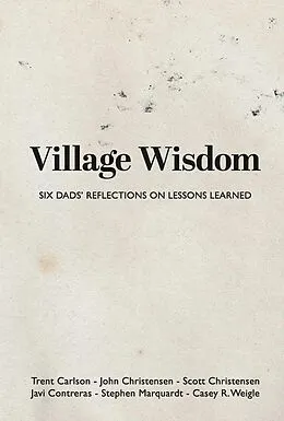 E-Book (epub) Village Wisdom von John Christensen, Trent Carlson, Scott Christensen