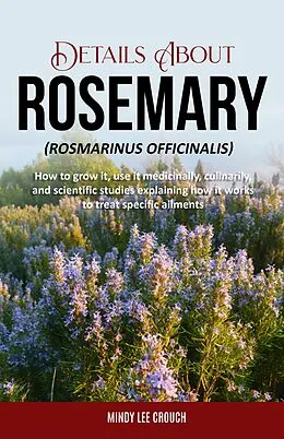 E-Book (epub) Details About Rosemary (Rosmarinus Officinalis) von Mindy Lee Crouch