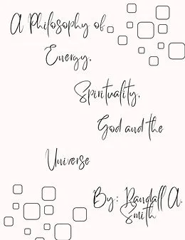 E-Book (epub) Philosophy of Energy, Spirituality, God and the Universe von Randall Smith