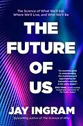 E-Book (epub) The Future of Us von Jay Ingram