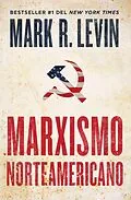E-Book (epub) Marxismo norteamericano (American Marxism Spanish Edition) von Mark R. Levin