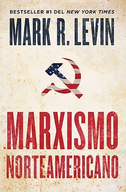 E-Book (epub) Marxismo norteamericano (American Marxism Spanish Edition) von Mark R. Levin