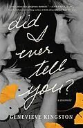 E-Book (epub) Did I Ever Tell You? von Genevieve Kingston