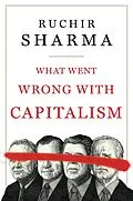 E-Book (epub) What Went Wrong with Capitalism von Ruchir Sharma