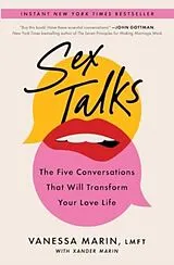 Livre Broché Sex Talks: The Five Conversations That Will Transform Your Love Life von Vanessa; Marin, Xander Marin