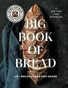 Fester Einband The King Arthur Baking Company Big Book of Bread von King Arthur Baking Company