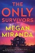 Fester Einband The Only Survivors von Megan Miranda