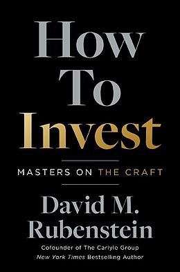 Couverture cartonnée How to Invest de David M. Rubenstein
