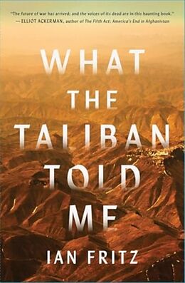 Couverture cartonnée What the Taliban Told Me de Ian Fritz