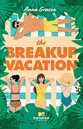 E-Book (epub) The Breakup Vacation von Anna Gracia