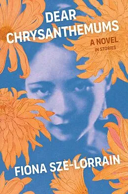 E-Book (epub) Dear Chrysanthemums von Fiona Sze-Lorrain