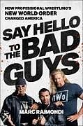 Livre Relié Say Hello to the Bad Guys de Marc Raimondi