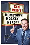 E-Book (epub) Ken Reid's Hometown Hockey Heroes von Ken Reid