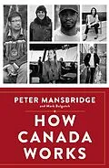 E-Book (epub) How Canada Works von Peter Mansbridge, Mark Bulgutch