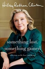 Livre Relié Something Lost, Something Gained de Hillary Rodham Clinton