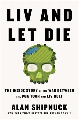 E-Book (epub) LIV and Let Die von Alan Shipnuck