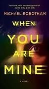 Kartonierter Einband When You Are Mine von Michael Robotham