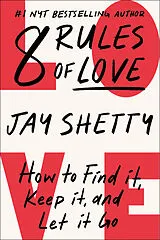 Kartonierter Einband 8 Rules of Love von Jay Shetty