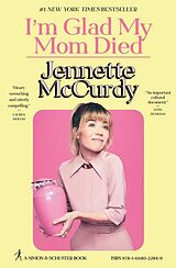 Kartonierter Einband I'm Glad My Mom Died von Jennette McCurdy