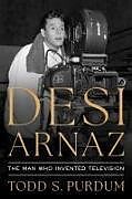 Livre Relié Desi Arnaz de Todd S Purdum